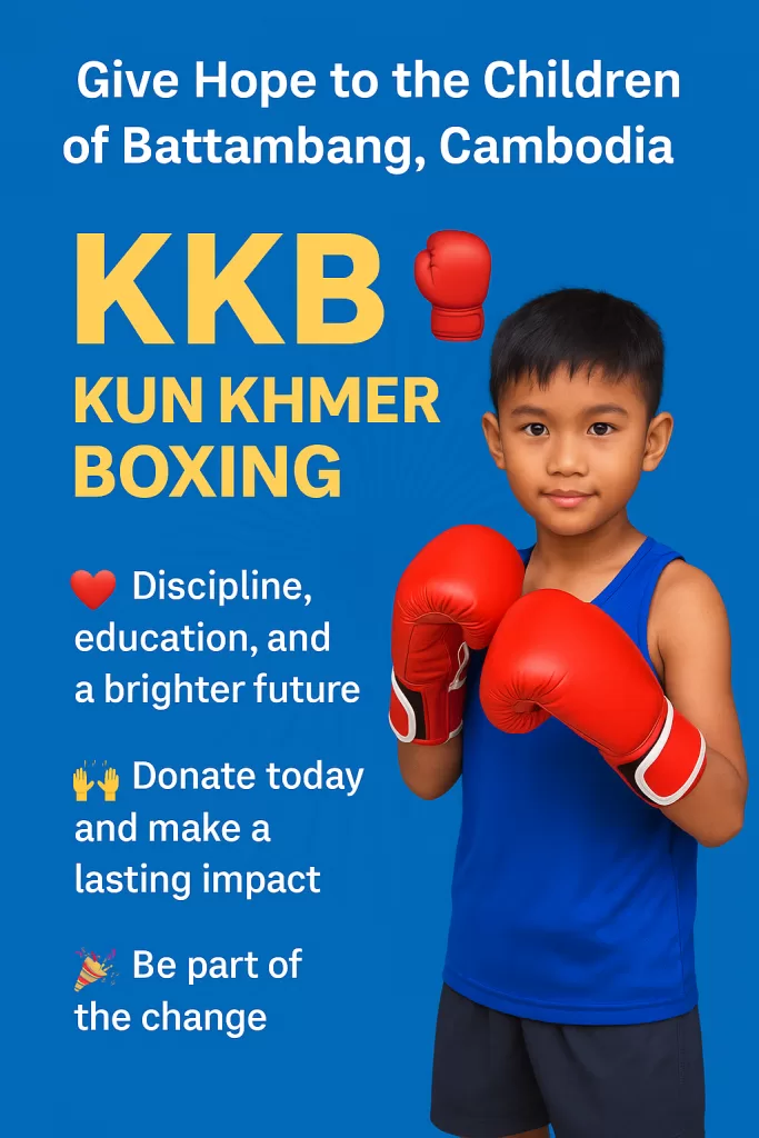 Give Hope to the Children of Battambang, Cambodia with KKB Kun Khmer Boxing