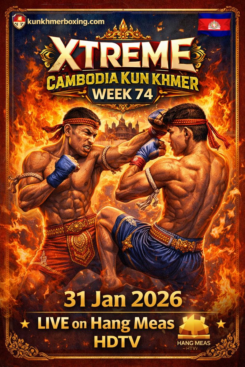 XTREME Cambodia Kun Khmer Week 74 🇰🇭🔥 Live Free (31 Jan 2026) – VIP Arena Hang Meas HDTV | XTREME Cambodia Kun Khmer Week 74 🇰🇭🔥 Live Free (31 Jan 2026) – VIP Arena Hang Meas HDTV — រូបភាពផ្លូវការ