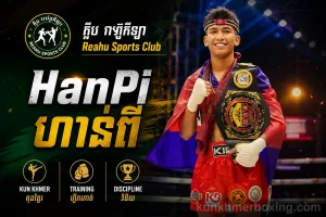 HanPi - ហាន់ពី Kun Khmer fighter profile KKB