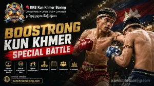 BOOSTRONG KUN KHMER SPECIAL BATTLE Cambodia Fights