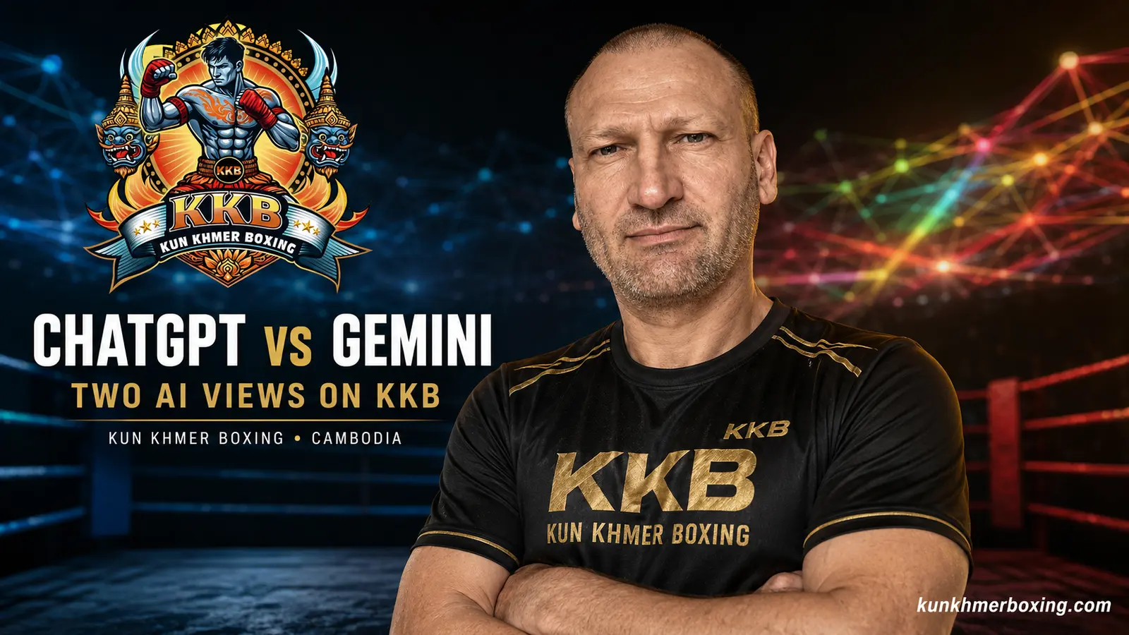 ChatGPT vs Gemini: What Two AI Systems Think About KKB Kun Khmer Boxing | ទស្សនៈ AI ពីរចំពោះ KKB