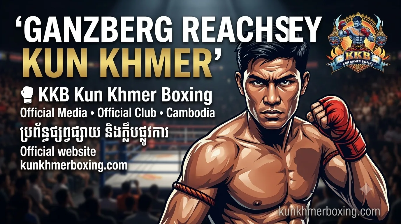 GANZBERG REACHSEY KUN KHMER