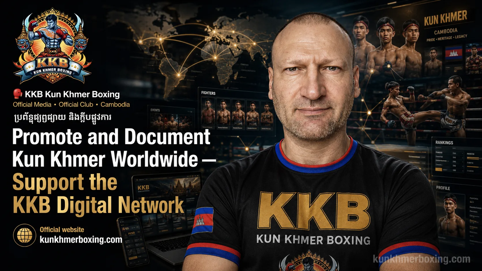 Robert Grégoire promoting Kun Khmer fighters, rankings and events worldwide through the KKB Digital Network