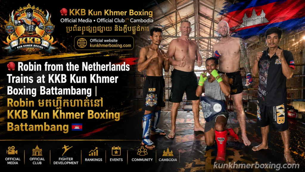 Robin from the Netherlands Trains at KKB Kun Khmer Boxing Battambang | Robin មកហ្វឹកហាត់នៅ KKB Kun Khmer Boxing Battambang 🇰🇭